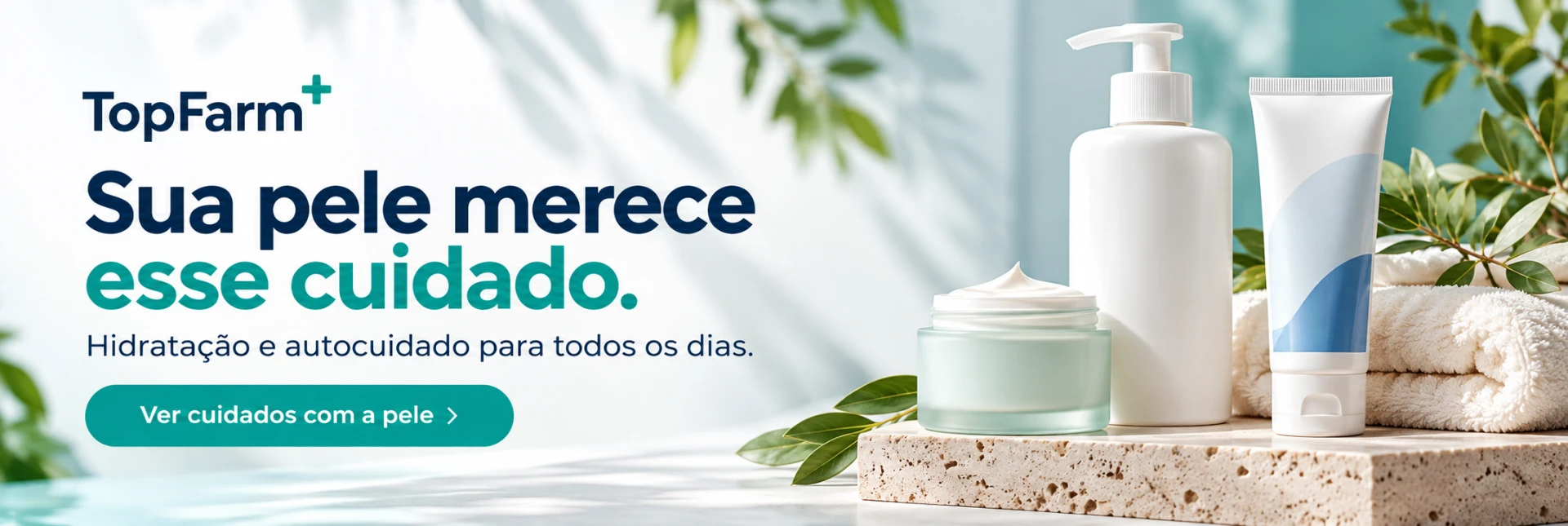 TOP FARM: Sua pele merece esse cuidado. Hidratação e autocuidado para todos os dias.